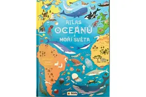 Atlas oceánů a moří světa - Velkoformátová dětská encyklopedie - Ana Delgado