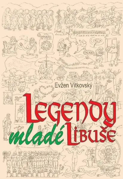 Legendy mladé Libuše - Evžen Vítkovský