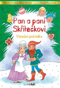 Pan a paní Skřítečkovi - Vlasta Švejdová, Marek Hladký, Jitka Hladká