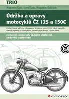 Údržba a opravy motocyklů ČZ 125 a 150C - Augustin Šulc, Karel Šulc, jun. Augustin Šulc - e-kniha