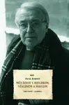 Můj život s Hitlerem, Stalinem a Havlem - Svazek 2 - Pavel Kohout - e-kniha