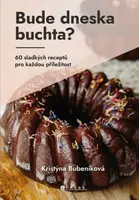 Bude dneska buchta? - Kristýna Bubeníková