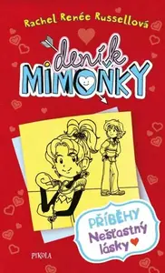 DENÍK MIMOŇKY: Příběhy nešťastný lásky - Rachel Renée Russellová