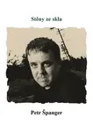 Stěny ze skla - Petr Španger