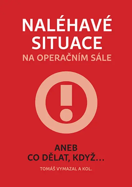 Naléhavé situace na operačním sále - Tomáš Vymazal