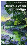 Dívka s vášní pro indigo - Natasha Boydová - e-kniha