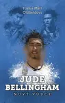 Jude Bellingham: nový vůdce - Matt Oldfield, Tom Oldfield