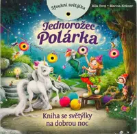 Sfoukni světýlka - Jednorožec Polárka - Marina Kramer, Mila Berg