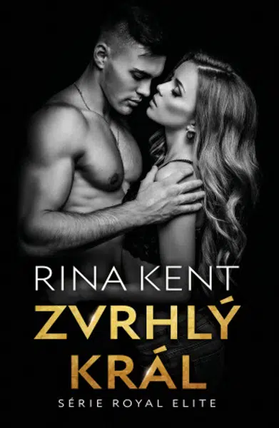 Zvrhlý král - Rina Kent