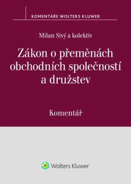 Zákon o přeměnách obchodních společností a družstev - Milan Sivý