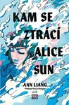 Kam se ztrácí Alice Sun - Ann Liang