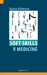 Soft skills v medicíně - Ettlerová Tereza