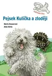 Pejsek Kulička a zloději - Marta Knauerová, Atila Vörös