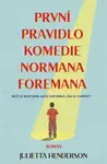 První pravidlo komedie Normana Foremana - Julietta Hendersonová