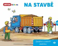 Na stavbě Zatáhni a otevři okénko