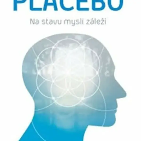 Vy jste placebo - Na stavu mysli záleží - Joe Dispenza