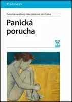 Panická porucha - Klára Látalová, Ján Praško, Dana Kamarádová