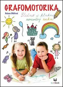 Grafomotorika - Slečno i kluku, rozcvičuj ruku! - Helena Uhlířová