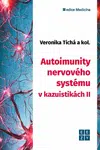 Autoimunity nervového systému v kazuistikách II. - Veronika Tichá