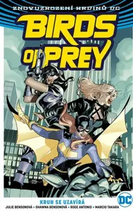 Birds of Prey 3 - Kruh se uzavírá - Julie Bensonová, Shawna Bensonová, Roge Antonio, Claire Roeová