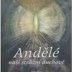 Andělé - Naši strážní duchové - Alexandr Placar