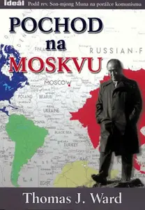 Pochod na Moskvu - Ward Thomas J.