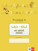 Lili a Vili 1 - Písanka 2 pro 1. ročník ZŠ - Ve světě psaní - Dita Nastoupilová, Zuzana Maňourová