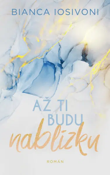 Až ti budu nablízku - Bianca Iosivoni