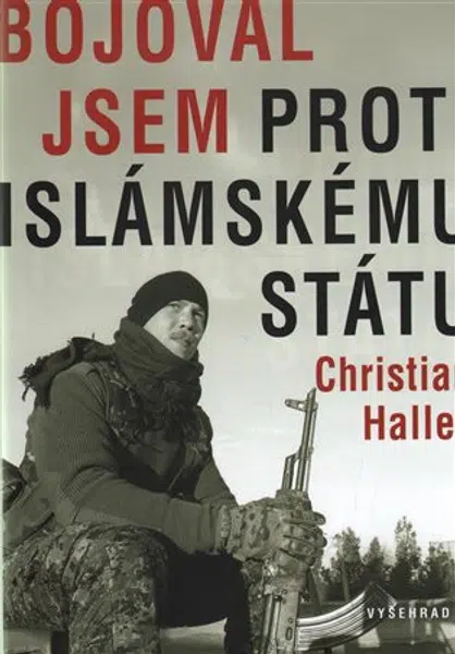Bojoval jsem proti islámskému státu - Christian Haller