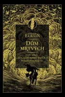 Dům mrtvých - Steven Erikson - e-kniha