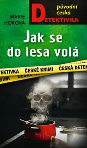 Jak se do lesa volá - Marie Horová