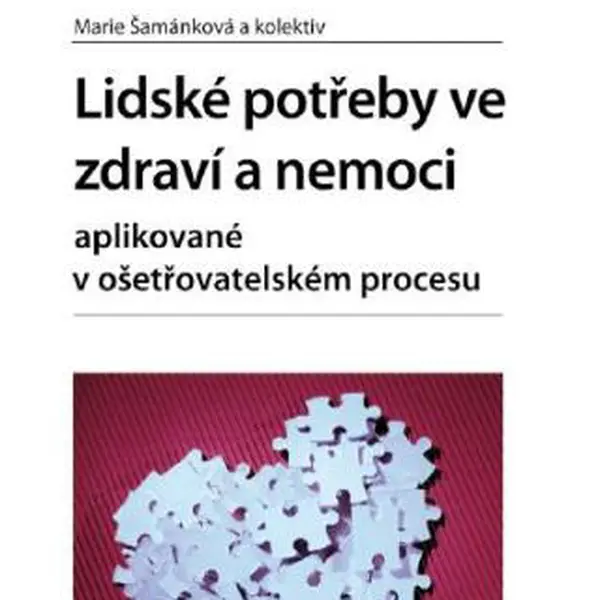 Lidské potřeby ve zdraví a nemoci - Marie Šamánková - e-kniha