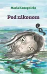 Pod zákonom - Maria Konopnicka