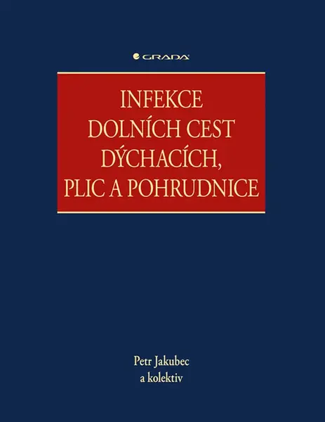 Infekce dolních cest dýchacích, plic a pohrudnice - Petr Jakubec