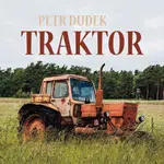 Traktor - Josef Somr, Petr Dudek, Jana Boušková, Václav Kopta, Miroslav Krobot, Miroslav Táborský - audiokniha