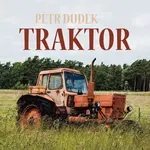 Traktor - Petr Dudek - audiokniha