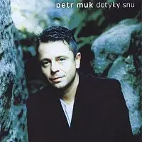 Petr Muk – Dotyky snu LP