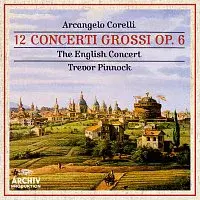 The English Concert, Trevor Pinnock – Corelli: 12 Concerti Grossi Op. 6 CD