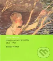 Zápas o moderní malbu - Miloš Jiránek - kniha z kategorie Malířství a sochařství