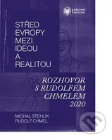 Střed Evropy mezi ideou a realitou (Rozhovor s Rudolfem Chmelem 2020) - kniha z kategorie 20. století