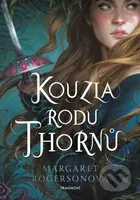 Kouzla rodu Thornů - Margaret Rogerson - kniha z kategorie Beletrie pro děti