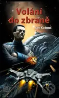 Volání do zbraně - Jan Kotouč - kniha z kategorie Sci-fi
