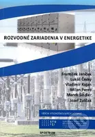 Rozvodné zariadenia v energetike - František Janíček - kniha z kategorie Vysoké školy
