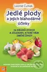 Jedlé plody a jejich blahodárné účinky (Magie plodů: 70 druhů ovoce a zeleniny, které vám změní život) - kniha z kategorie Kosmetika a péče o tělo