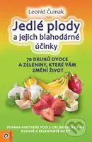 Jedlé plody a jejich blahodárné účinky (Magie plodů: 70 druhů ovoce a zeleniny, které vám změní život) - kniha z kategorie Kosmetika a péče o tělo