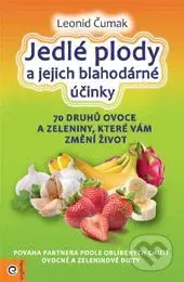 Jedlé plody a jejich blahodárné účinky (Magie plodů: 70 druhů ovoce a zeleniny, které vám změní život) - kniha z kategorie Kosmetika a péče o tělo