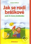 Jak se rodí bráškové (aneb ze života předškoláka) - Jaroslava Paštiková - kniha z kategorie Beletrie pro děti