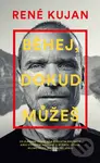 Běhej, dokud můžeš - René Kujan - kniha z kategorie Seberozvoj