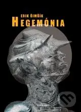 Hegemónia - Erik Šimšík - kniha z kategorie Beletrie
