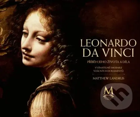 Leonardo da Vinci (Příběh jeho života a díla) - Matthew Landrus - kniha z kategorie Umění, design a architektura